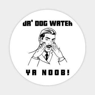 Ur' Dog water 4.0 Magnet